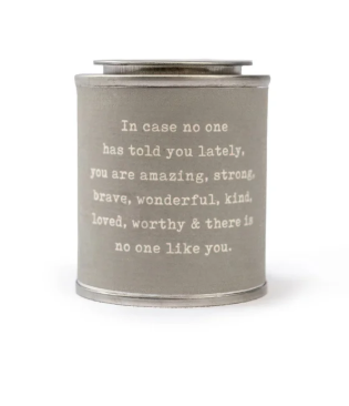Encouragement Candle - In case no one has told you